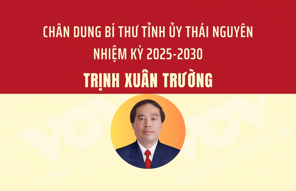 Chân dung Bí thư Tỉnh ủy Thái Nguyên Trịnh Xuân Trường